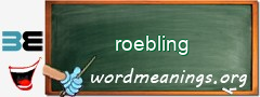 WordMeaning blackboard for roebling
